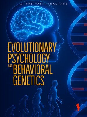 cover image of Evolutionary Psychology and Behavioral Genetics
